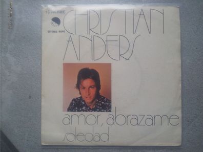 Christian Anders - Amor, abrazame/ Soledad 7'' Single SUNG IN Spanish