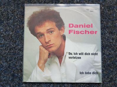 Daniel Fischer - Du, ich will dich nicht verletzen 7'' Single/ Culture Club