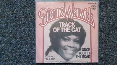 Dionne Warwick - Track of the cat/ Once you hit the road 7'' Single