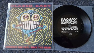 Glazed Baby - Squeeze the tail, suck the head/ Under Nancy's boot 7'' Single