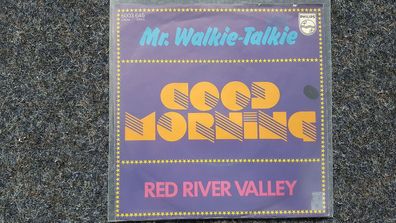 Mr. Walkie Talkie (Drafi Deutscher) - Good morning 7'' Single