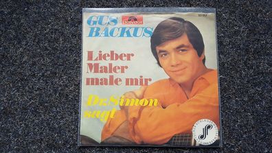 Gus Backus - Lieber Maler male mir/ Dr. Simon sagt (Simon says) 7'' Single