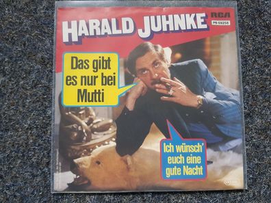 Harald Juhnke - Das gibt es nur bei Mutti 7'' Single