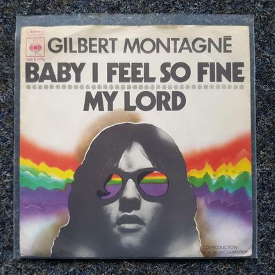 Gilbert Montagne - Baby I feel so fine 7'' Single Germany