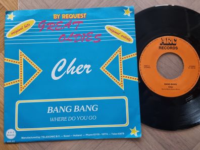Cher - Bang Bang/ Where do you go 7'' Vinyl NL