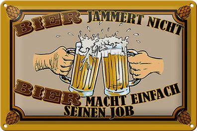 Blechschild Alkohol 30x20 cm Bier jammert nicht macht Job Deko Schild tin sign
