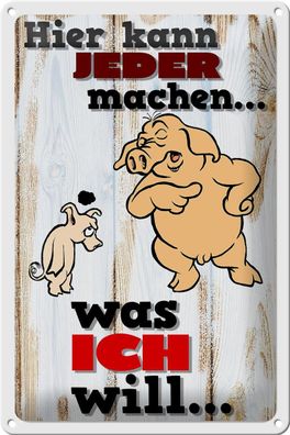 Blechschild Spruch 20x30 cm hier kann jeder machen was ich Deko Schild tin sign