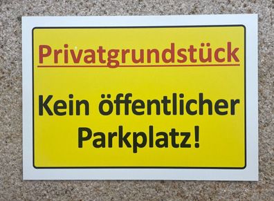 2. Wahl AluSchild "Privatgrundstück Kein öffentlicher Parkplatz" 20x30cm!