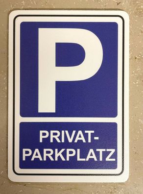 Privatparkplatz! - ALU oder PVC-Schild oder Klebeschild Hinweisschild, 10x15cm