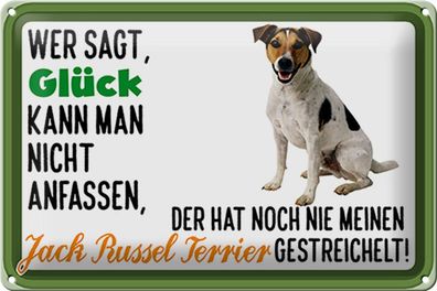 Blechschild Spruch 30x20 cm Glück Jack Russel Terrier Hund Deko Schild tin sign