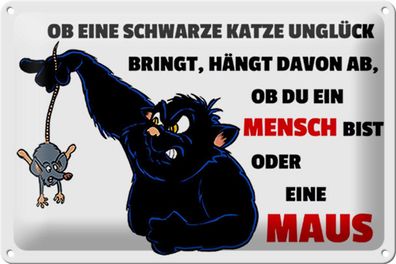 Blechschild Spruch 30x20cm Ob schwarze Katze Unglück bringt Deko Schild tin sign
