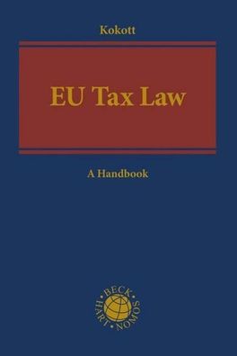EU Tax Law: A Handbook (Beck international), Juliane Kokott