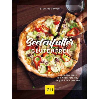 Seelenfutter glutenfrei GU Stefanie Grauer 978-3-8338-8571-6