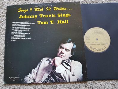 Johnny Travis sings Tom T. Hall - Songs I wish I'd written... US Vinyl LP