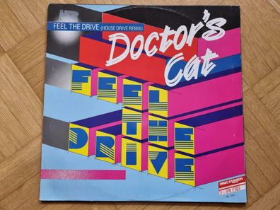 Doctor's Cat - Feel the drive HOUSE DRIVE REMIX 12'' Italo Disco Vinyl Holland