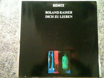 Roland Kaiser - Dich zu lieben 12'' Vinyl Remix