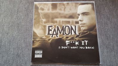 Eamon - F * * k Fuck it [I don't want you back] UK 12'' Disco Vinyl