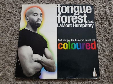 Tongue Forest LaMont Humphrey: And you got the fucking nerve to call me coloured