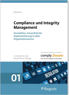 Compliance und Integrity Management: Grunds?tze und praktische Implementier ...