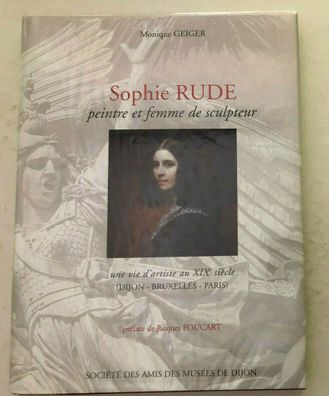 Sophie Rude, peintre et femme de sculpteur - Verlag: Musée des Beaux-Arts