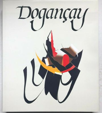 Dogancay. A Visual Survey With Commentaries - Alpine Fine Arts Collection. (1984