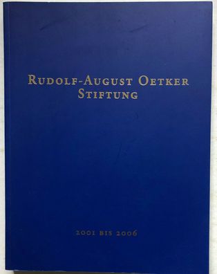 Rudolf-August Qetker Stiftung 2001 bis 2006 - Bielefeld 2006