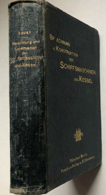 Berechnung und Konstruktion der Schiffsmaschinen und -Kessel - Oldenbourg 1902