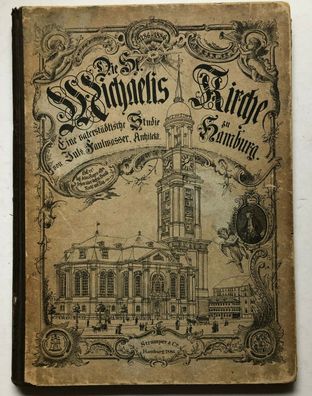 Die Michaelis-Kirche zu Hamburg - eine vaterländische Studie - Strumper 1886