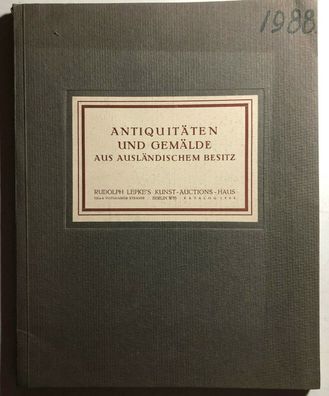 Antiquitaten und Gemalde aus Auslandischem Besitz - Lepke's Kunst-Auction 1927