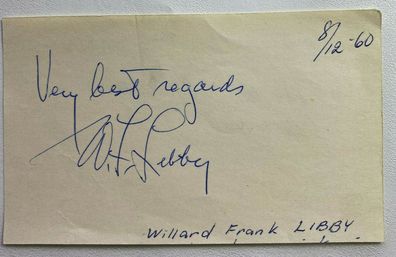 Willard Frank Libby - Nobelpreis Chemie 1960 - original Autograph
