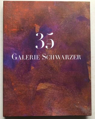 35 Jahre Galerie Schwarzer Vorwort Raimund Stecker 2016 Eigenverlag 2016