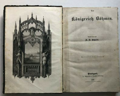 Das Königreich Böhmen - Adolf A. Schmidl - Stuttgart, J. Scheible 1843