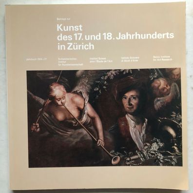 Kunst des 17. und 18. Jahrhunderts in Zürich. Jahrbuch 1974-77 - Zürich, 1978