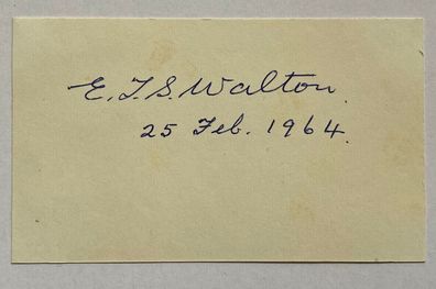 Ernest Thomas Sinton Walton - Nobelpreis Physik 1951 - orig Autogramm - 10 x 6