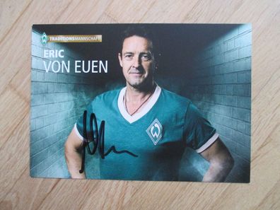 SV Werder Bremen Traditionsmannschaft Eric von Euen - handsigniertes Autogramm!!!