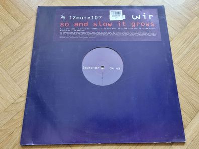 Wir - So And Slow It Grows 12'' Vinyl Maxi UK