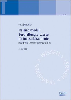 Trainingsmodul Beschaffungsprozesse f?r Industriekaufleute: Industrielle Ge ...