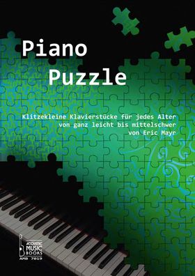 Piano Puzzle: Klitzekleine Klavierst?cke f?r jedes Alter von ganz leicht bi ...