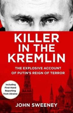 Killer in the Kremlin: The instant bestseller - a gripping and explosive ac ...