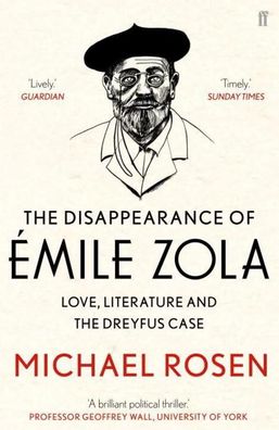 The Disappearance of ?mile Zola: Love, Literature and the Dreyfus Case, Mic ...