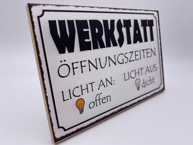 Holzschild 18x12x1cm Werkstatt Öffnungszeiten Licht an offen Licht aus Dicht