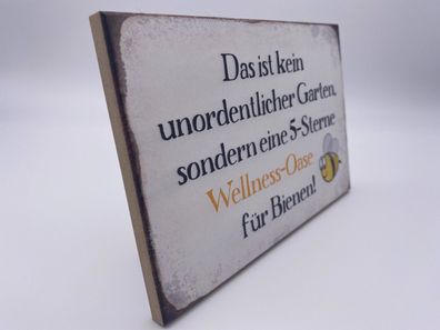 Holzschild 18 x 12 x 1 cm Garten Spruch: Wellness Oase für Bienen