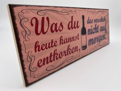 Holzschild 27 x 10 x 1 cm Wein Spruch