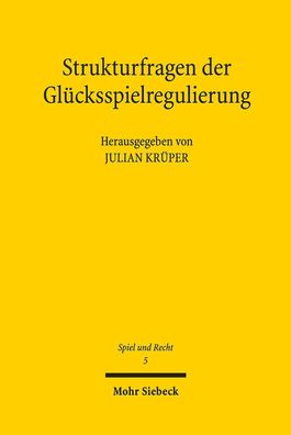 Strukturfragen der Gl?cksspielregulierung: Grundlagen - Vollzug - Zukunft ( ...