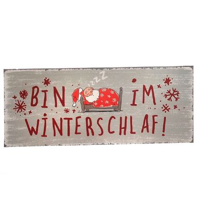 Blechschild, Schild "Bin im Winterschlaf" lustiges Wandschild, Weihnachten 13x31