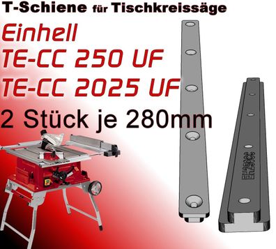 2x 280mm T-Nut Gleitschiene f. Einhell TE-CC 250 UF + TE-CC 2025 Tischkreissäge