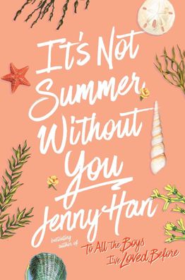 It's Not Summer Without You: Jenny Han (The Summer I Turned Pretty), Jenny ...