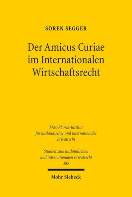 Der Amicus Curiae im Internationalen Wirtschaftsrecht: Eine rechtsvergleich ...