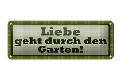 Blechschild Spruch 27x10 cm Liebe geht durch den Garten Deko Schild tin sign