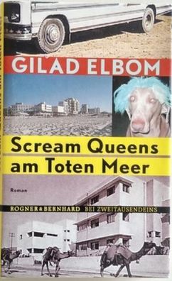 Gilad Elbom: Scream Queens am Toten Meer (2004) Rogner & Bernhard bei 2001